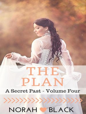 cover image of The Plan (A Secret Past--Volume Four)